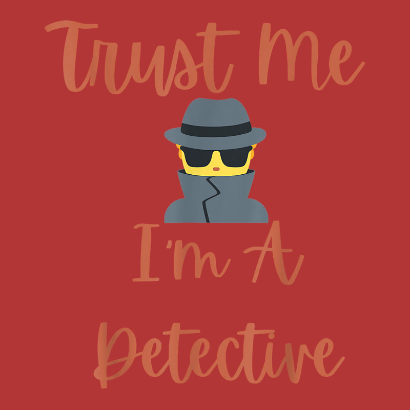 Funny Trust Me I'm A Detective Private Investigator Men T Shirt Camo Snapback by MoczoTenleigh | Artistshot