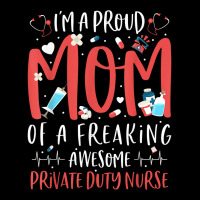 Proud Mom Of A Freaking Awesome Private Duty Mothers Day T Shirt Camo Snapback | Artistshot