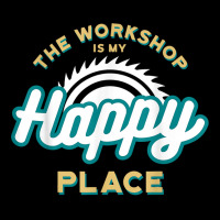 The Workshop Is My Happy Place Funny Woodworker T Shirt Flat Bill Snapback Cap | Artistshot