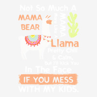 Mama Llama T  Shirt Not So Much A Mama Bear More Like A Mama Llama Pre Youth 3/4 Sleeve | Artistshot