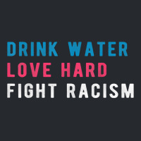 Drink Water Love Hard Fight Racism T Shirt Flat Bill Snapback Cap | Artistshot