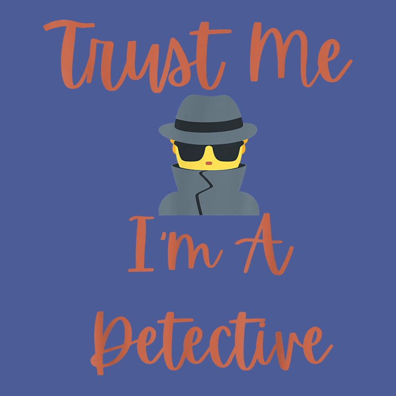 Funny Trust Me I'm A Detective Private Investigator Men T Shirt Flat Bill Snapback Cap by MoczoTenleigh | Artistshot