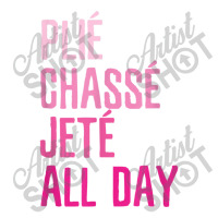 Plie Chasse Jete All Day  Dance Ballet Apparel Debie Paper Bag - 10 X 5 X 13 | Artistshot