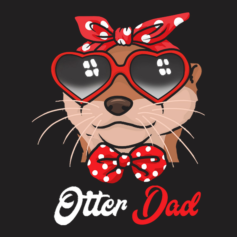 Otter Gift Men T  Shirt Otter Dad Gift Otter Gift Father Otter Tshirt T-shirt | Artistshot