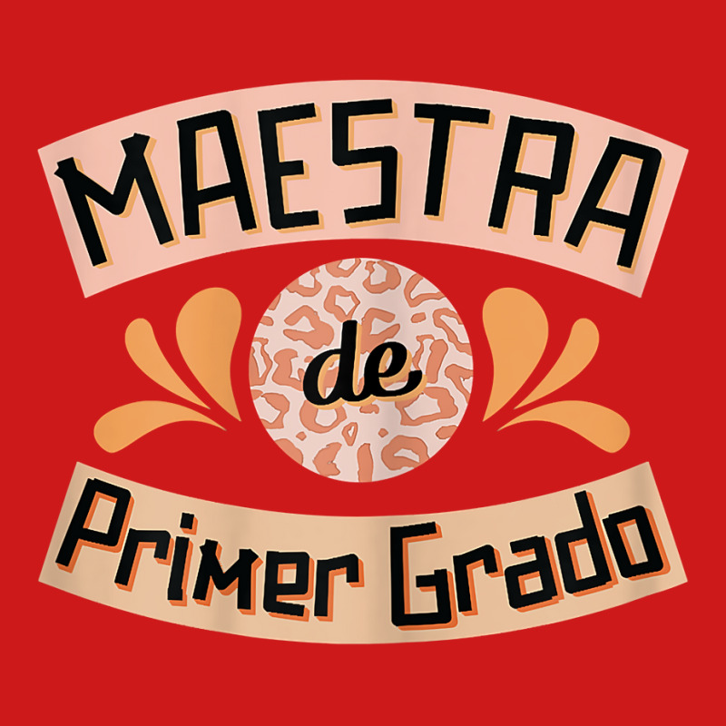 Womens Maestra De Primer Grado Cute Spanish Bilingual Teacher T Shirt Baseball Cap by ranmarbunathoo90 | Artistshot