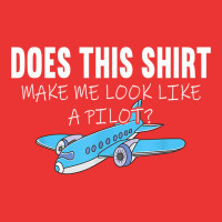 Private Commercial Airplane Pilot   Does This Shirt Make Me T Shirt Mesh Cap | Artistshot