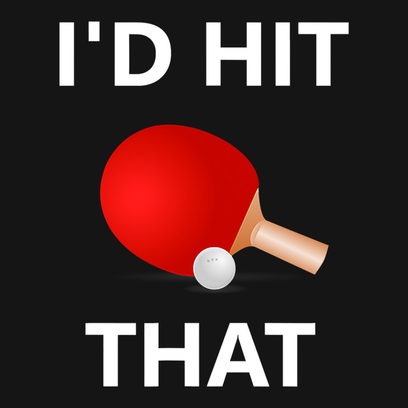 I'd Hit That Funny Ping Pong Shirt Table Tennis Player Hobby Mesh cap by longduong89 | Artistshot