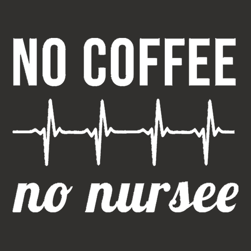 Coffee Nurse T  Shirt No Coffee No Nursee T  Shirt Champion Hoodie | Artistshot