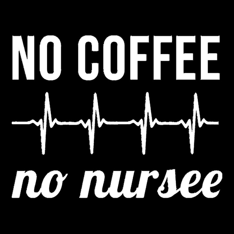 Coffee Nurse T  Shirt No Coffee No Nursee T  Shirt Unisex Jogger | Artistshot