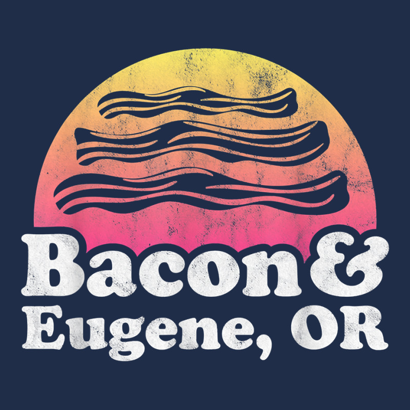 Bacon And Eugene, Or Or Oregon T Shirt Baseball Cap by abrellkfhanog8 | Artistshot