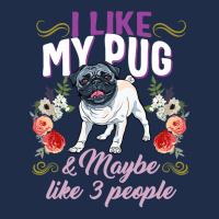 Pug Lover Dog I Like My Pug And Maybe Like 3 People Pug Mom Life Dog M Baseball Cap | Artistshot