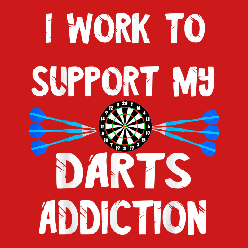 Dart Player I Work To Support My Darts Addiction Dartboard T Shirt Baseball Cap by TappanSajan | Artistshot