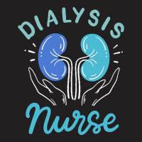 Dialysis Nurse T  Shirt Dialysis Nurse 4 T-shirt | Artistshot