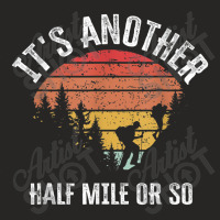 Its Another Half Mile Or So Vintage Hiking Retro Ladies Fitted T-shirt | Artistshot