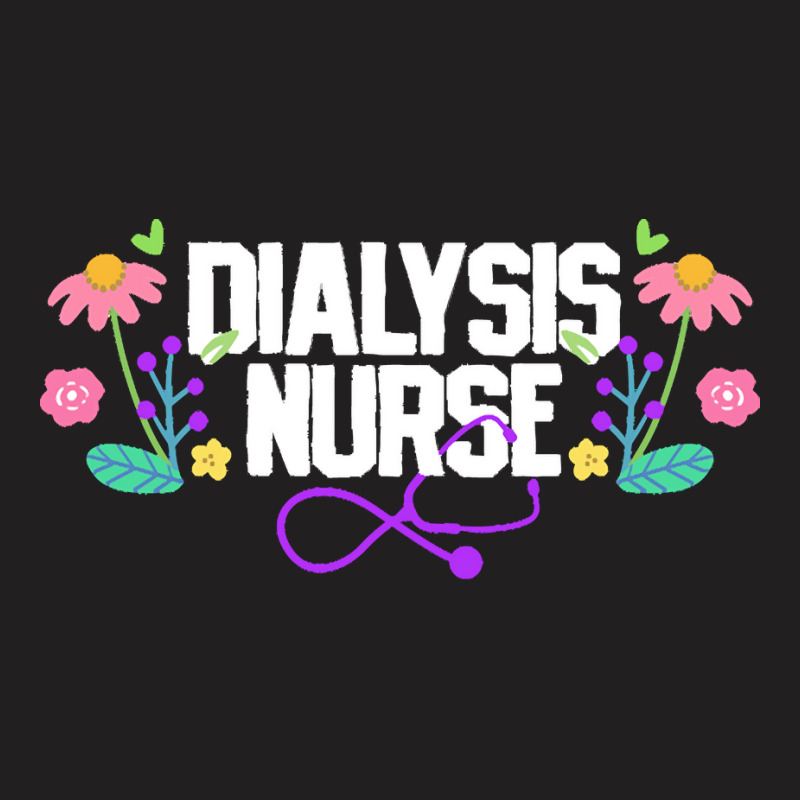 Dialysis Nurse T  Shirt Dialysis Nurse Nephrology Nurse 3 T-shirt | Artistshot