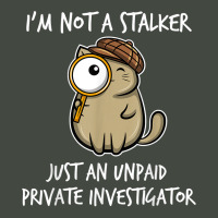 I'm Not A Stalker Just An Unpaid Private Investigator   Cat T Shirt Trucker Cap | Artistshot