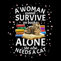 Book Reader A Woman Cannot Survive On Books Only She Also Needs A Cat Camo Snapback | Artistshot