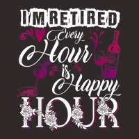 Retired Every Hour Is Happy Hour Wine Lover Drink Racerback Tank | Artistshot