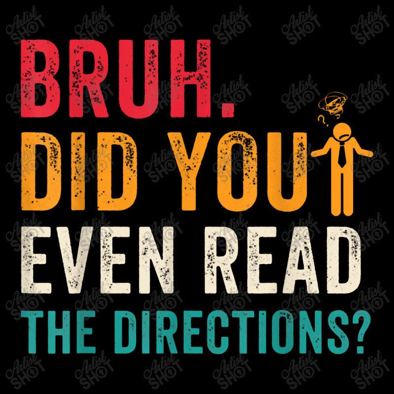 Mens Bruh Did You Even Read The Directions Funny Teacher Sayings Camo Snapback | Artistshot