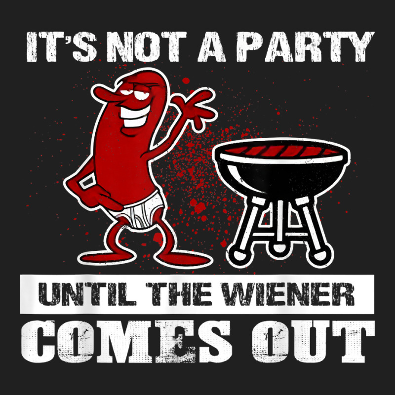 It's Not A Party Until The Wiener Comes Out Hot Dog Bbq T Shirt Ladies Polo Shirt by adam.troare | Artistshot