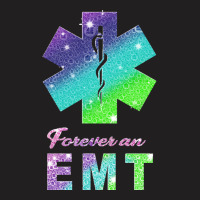 Emt T  Shirt Forever An E M T T  Shirt T-shirt | Artistshot