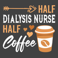 Half Coffee Half Dialysis Nurse T  Shirt Womens Half Coffee Half Dialy Vintage T-shirt | Artistshot