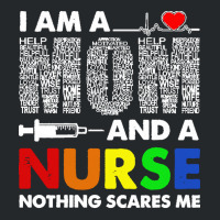 Im A Mom And A Nurse Nothing Scares Me T  Shirt I'm A Mom And A Nurse Crewneck Sweatshirt | Artistshot