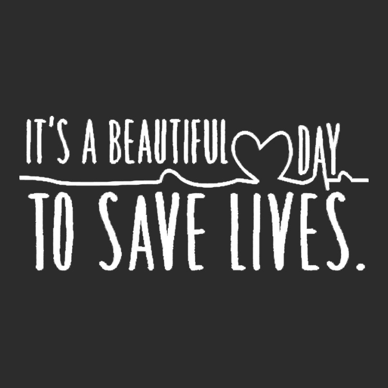 Its A Beautiful Day To Save Lives T  Shirtits A Beautiful Day To Save Exclusive T-shirt | Artistshot