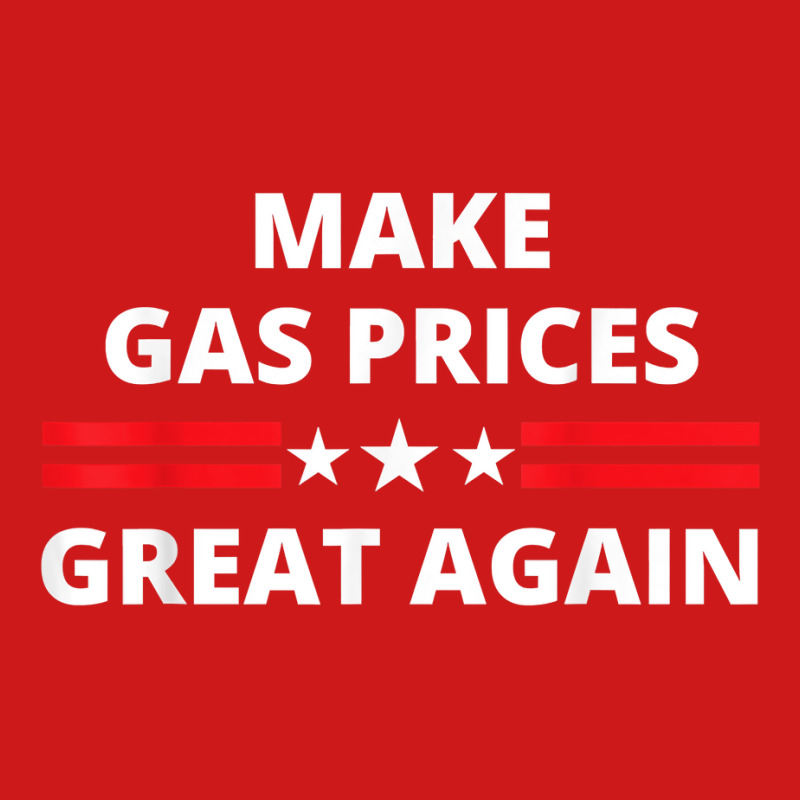 Make Gas Prices Great Again Anti Biden Trump Republican 2024 T Shirt Baseball Cap by dequariusgoblirsch | Artistshot