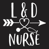 Labor And Delivery Nurse Gift T  Shirt Labor And Delivery Nurse Gift L T-shirt | Artistshot