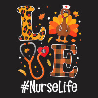 Love Nurse Life Turkey Thanksgiving Day T  Shirt Love Nurse Life Turke T-shirt | Artistshot