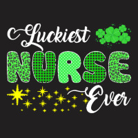 Luckiest Nurse Ever St Patricks Day T  Shirt Luckiest Nurse Ever St Pa T-shirt | Artistshot