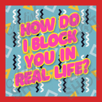 How Do I Block You In Real Lifetypography Design Trucker Cap | Artistshot