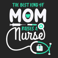 Mom Raises A Nurse T  Shirt The Best Kind Of Mom Raises A Nurse T  Shi Unisex Hoodie | Artistshot