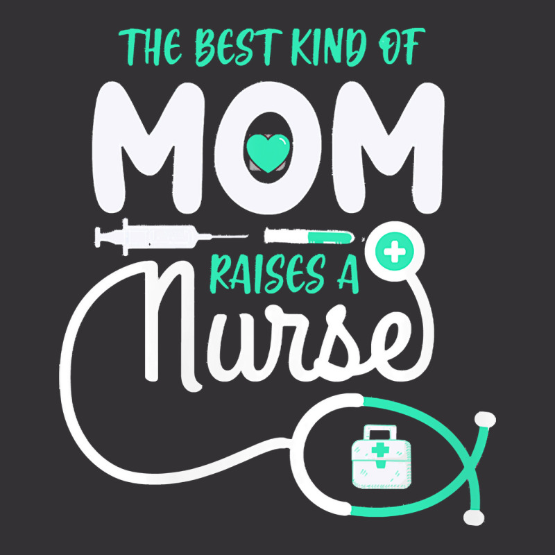 Mom Raises A Nurse T  Shirt The Best Kind Of Mom Raises A Nurse T  Shi Vintage Short | Artistshot