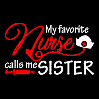 My Favorite Nurse Calls Me Sister T  Shirt My Favorite Nurse Calls Me Men's 3/4 Sleeve Pajama Set | Artistshot