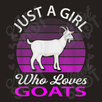 Just A Girl Who Loves Goat Farm Animal Tank Top | Artistshot