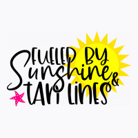 Fueled By Sunshine & Tan Lines T-shirt | Artistshot