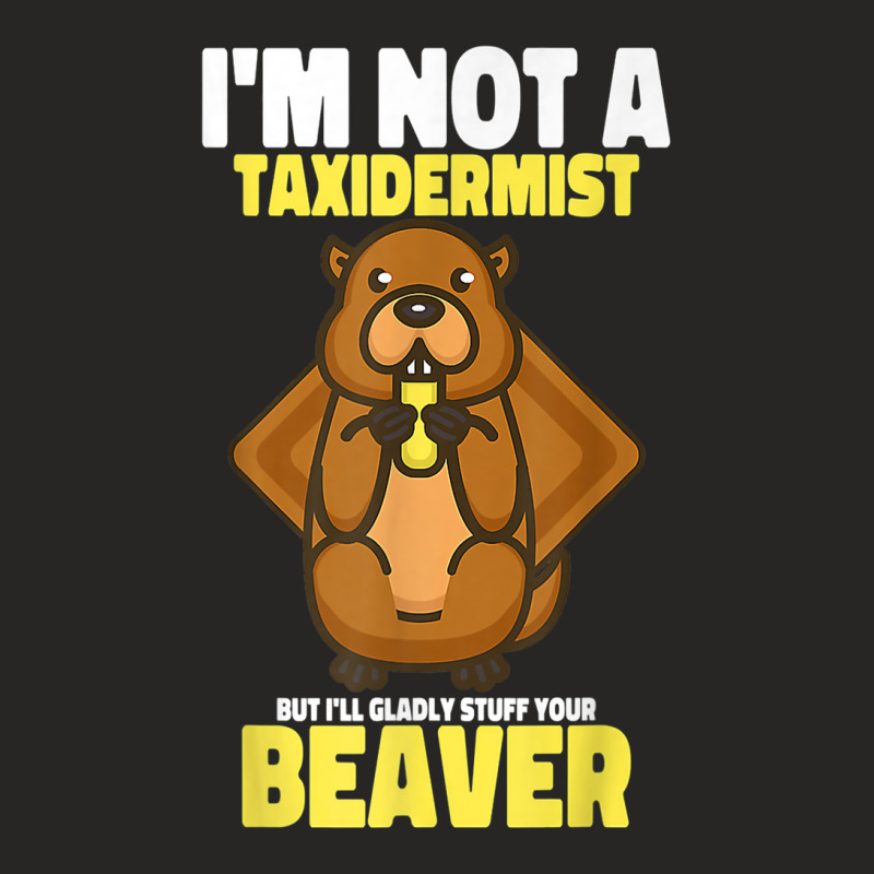 I'm Not A Taxidermist Hunting Beaver Riffle Hunter Ladies Fitted T-Shirt by Tiktify | Artistshot