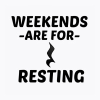 Resting Weekend T-shirt | Artistshot