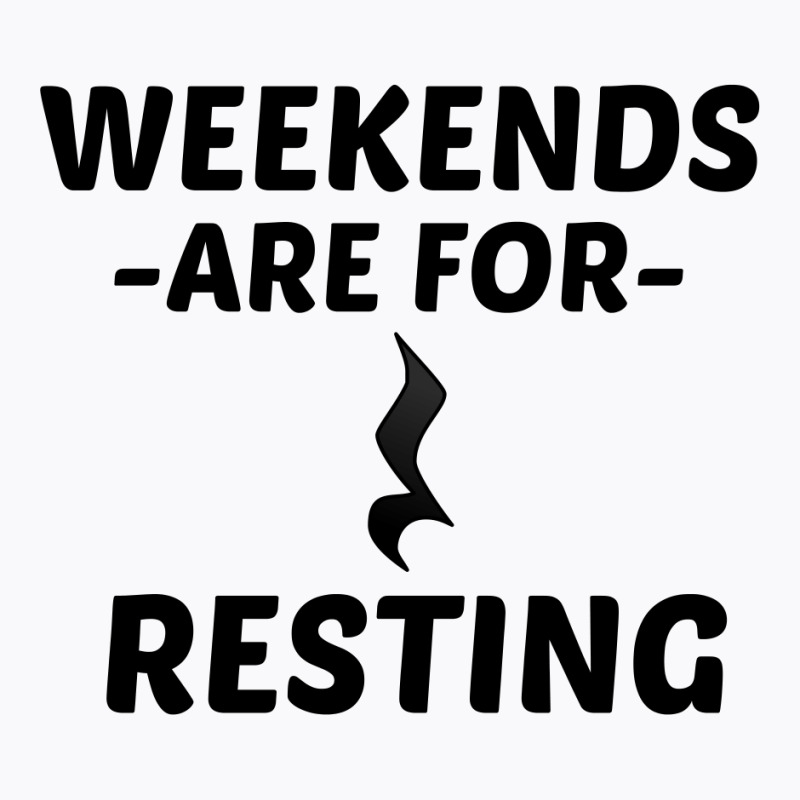 Resting Weekend T-shirt | Artistshot