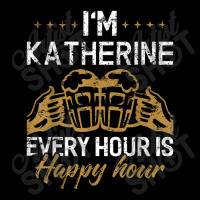 Katherine Every Hour Is Happy Hour Drink Pocket T-shirt | Artistshot