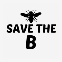 Save The B Funny Classic T-shirt | Artistshot