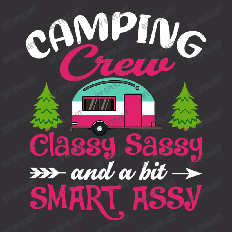 Camping Crew Classy Sassy A Bit Smart Vintage Hoodie by EpulArt | Artistshot