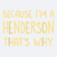 Because I'm A Henderson Nevada Personalized Nv Custom T Shirt Trucker Cap | Artistshot