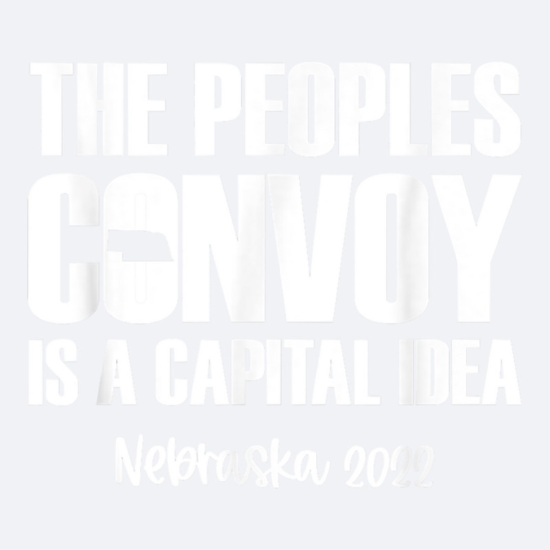 The Peoples Convoy Is A Capital Idea   Nebraska T Shirt Trucker Cap by WarnekeRashae | Artistshot