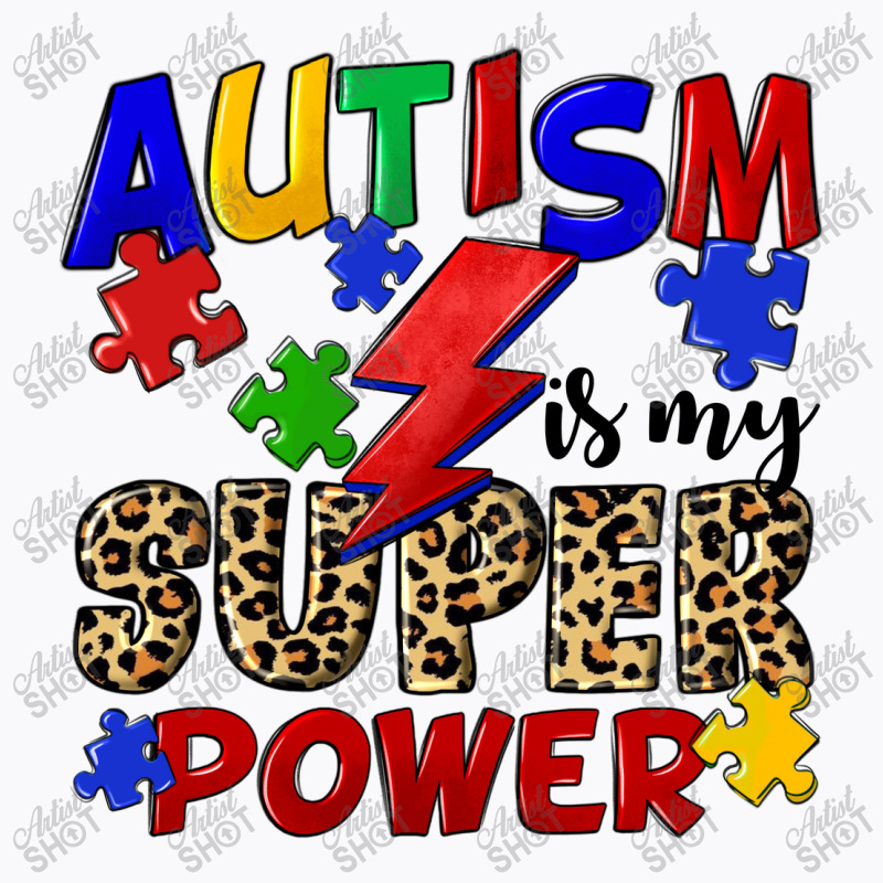 Autism Is My Super Power T-shirt | Artistshot