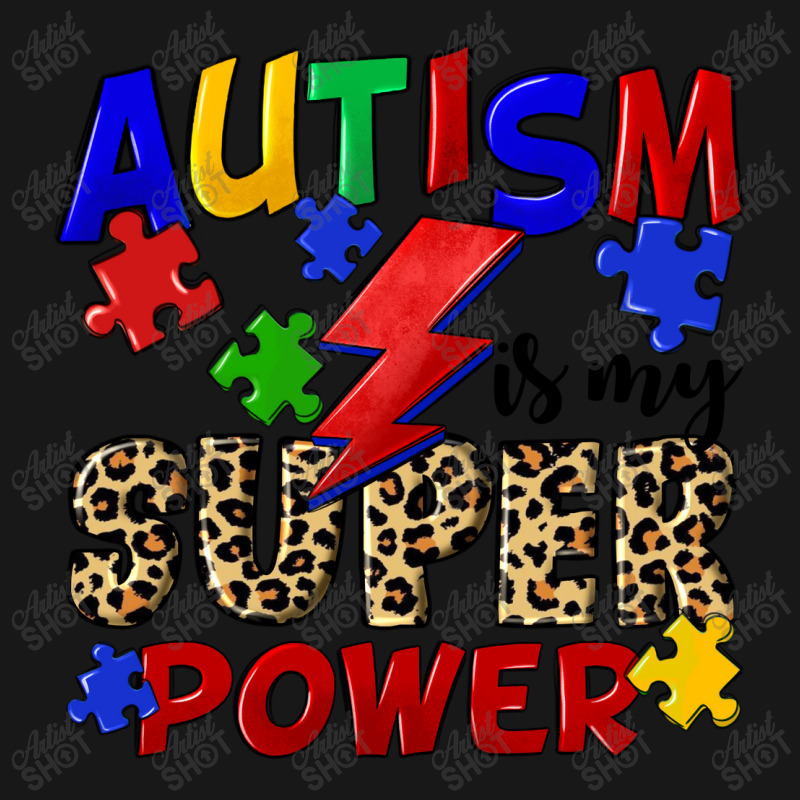 Autism Is My Super Power Flannel Shirt | Artistshot