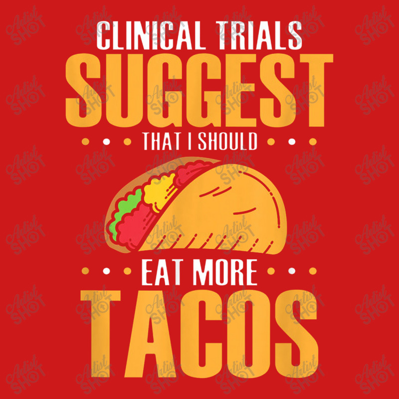 Clinical Trials Suggest That I Should Eat More Tacos Baseball Cap | Artistshot