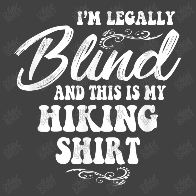 Legally Blind Hiking Vintage T-Shirt by Yuh2105 | Artistshot